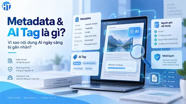 Metadata & AI Tag Là Gì? Vì Sao Nội Dung AI Ngày Càng Bị Gắn Nhãn?